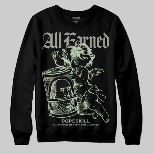 Seafoam 4s 2025 DopeSkill Sweatshirt All Earned Graphic