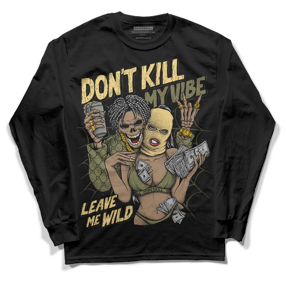 Craft Olive 4s DopeSkill Long Sleeve T-Shirt Don't Kill My Vibe Graphic