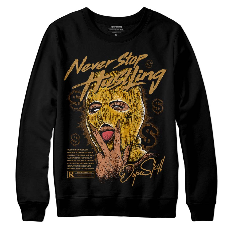 Wheat 13s DopeSkill Sweatshirt Never Stop Hustling Graphic