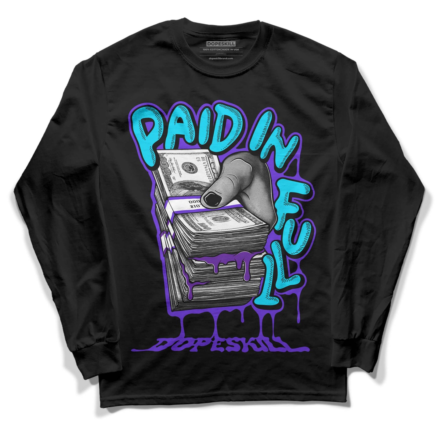 Aqua 6s DopeSkill Long Sleeve T-Shirt Paid In Full Graphic