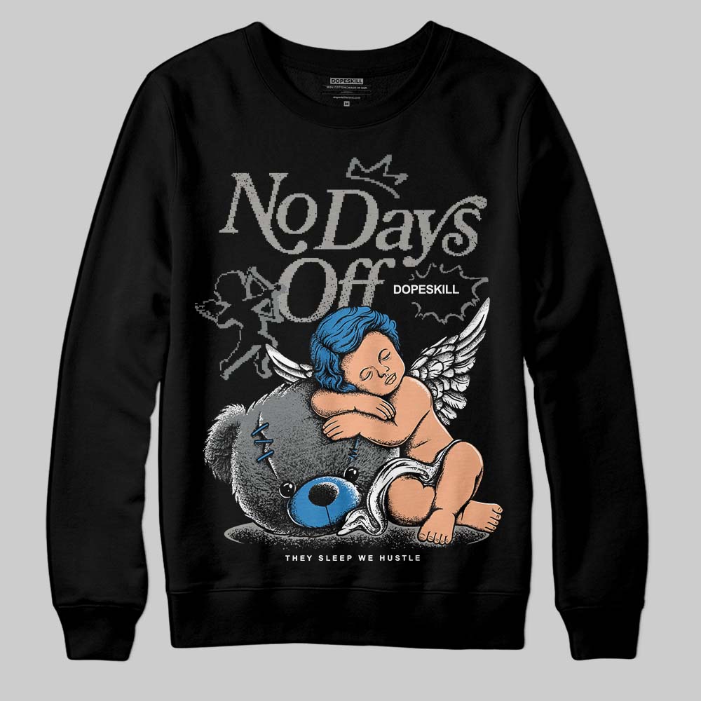 Cool Grey 9s DopeSkill Sweatshirt New No Days Off Graphic