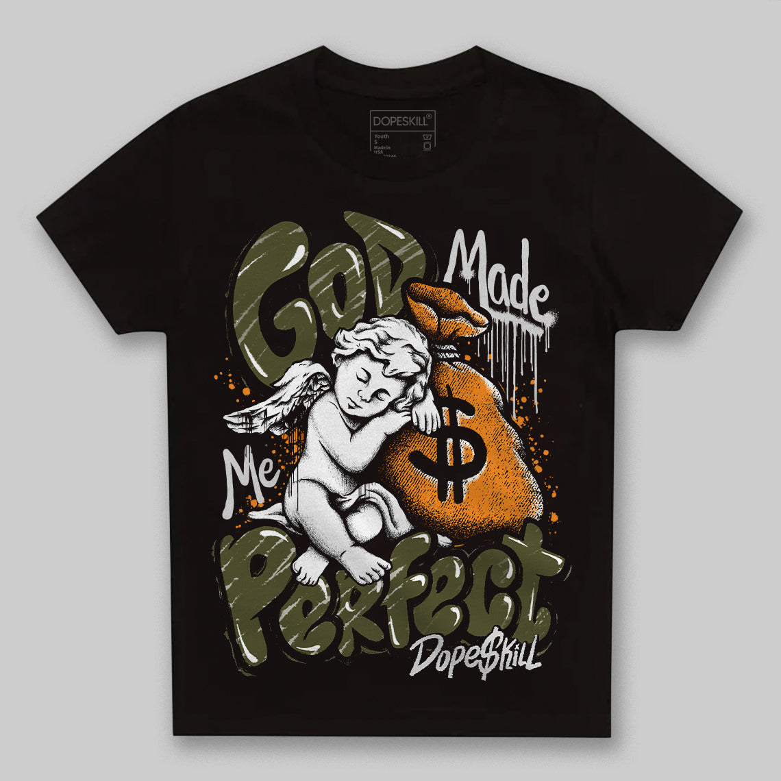Olive 5s DopeSkill Toddler Kids T-shirt God Made Me Perfect Graphic