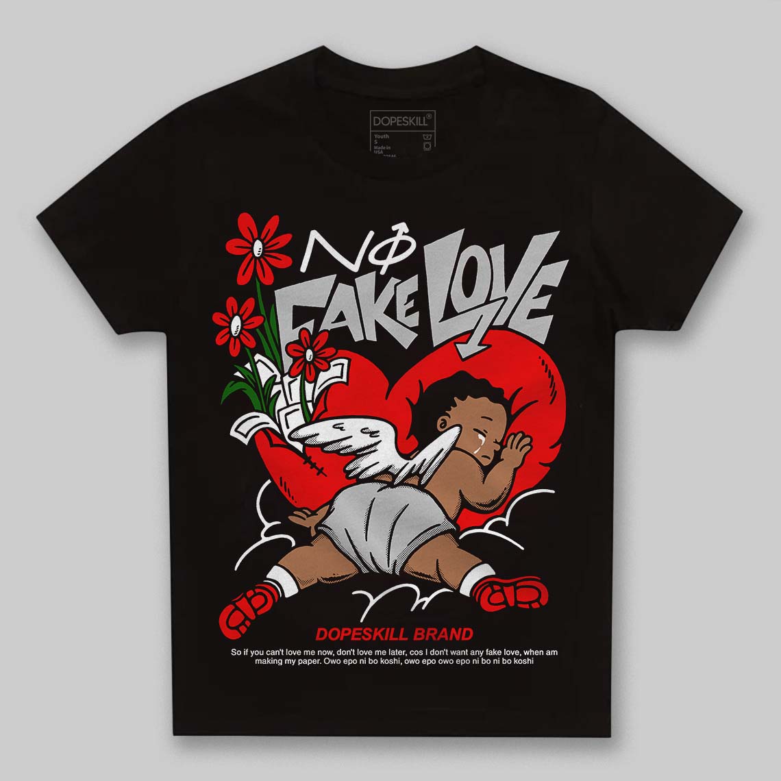 Cherry 12s DopeSkill Toddler Kids T-shirt No Fake Love Graphic