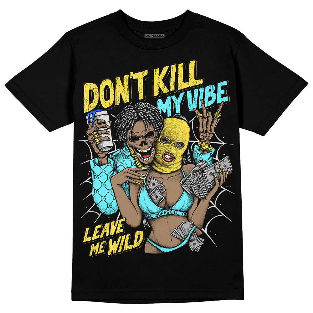 Aqua 5s DopeSkill T-Shirt Don't Kill My Vibe Graphic