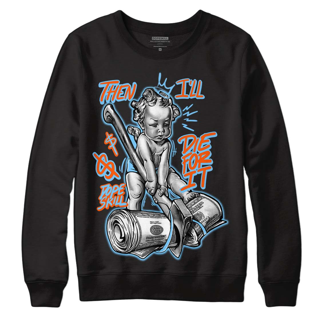 Dunk Low Futura University Blue DopeSkill Sweatshirt Then I'll Die For It Graphic