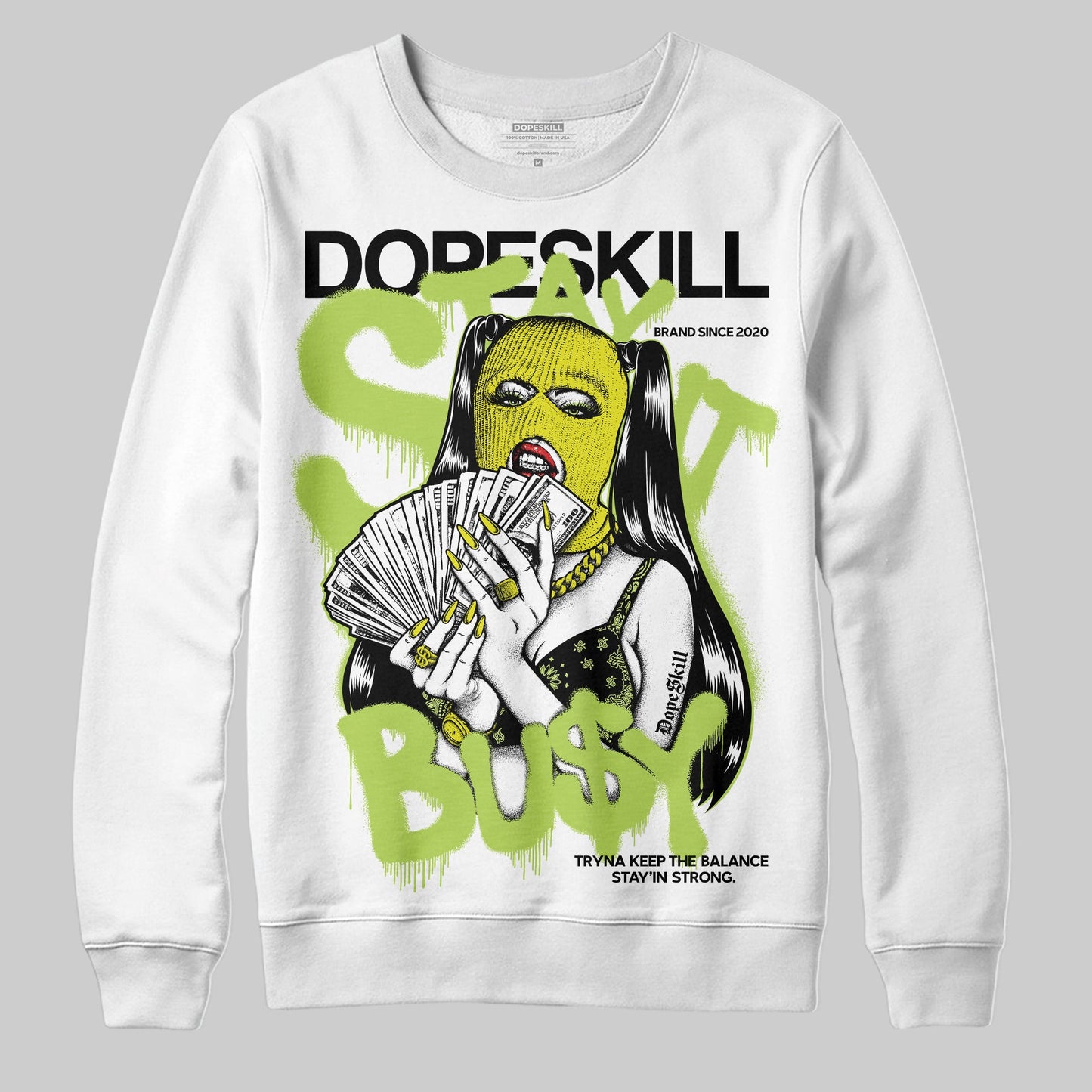 Bright Cactus 13s DopeSkill Sweatshirt Stay It Busy Graphic