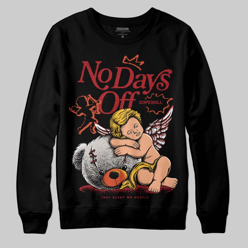 Brick By Brick 4s DopeSkill Sweatshirt New No Days Off Graphic