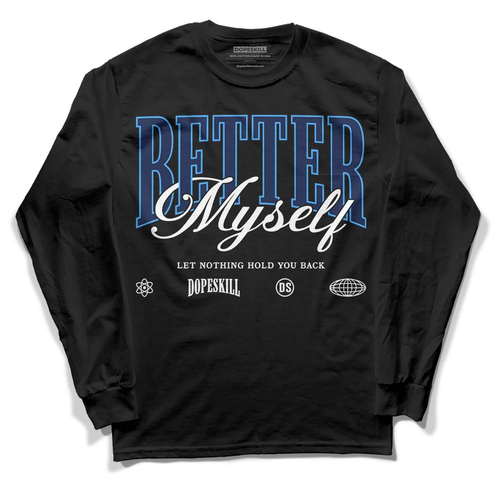 AJ Spizike White Obsidian DopeSkill Long Sleeve T-Shirt Better Myself Graphic