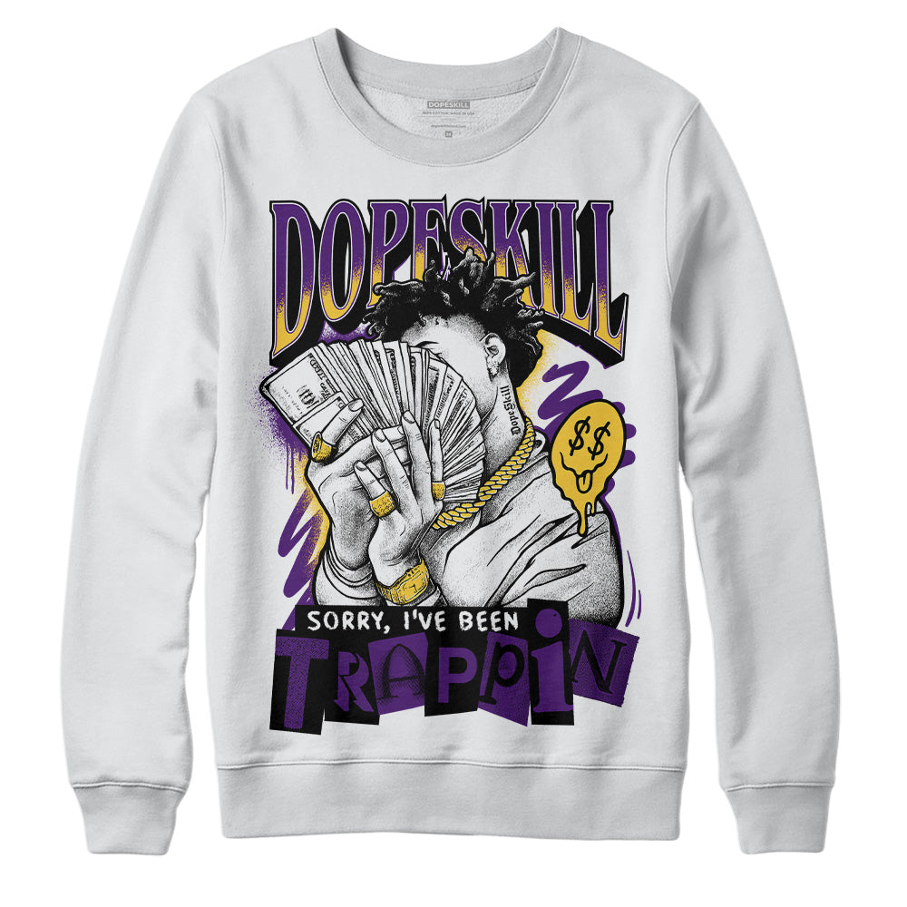 Field Purple 12s DopeSkill Sweatshirt Sorry I've Been Trappin Graphic
