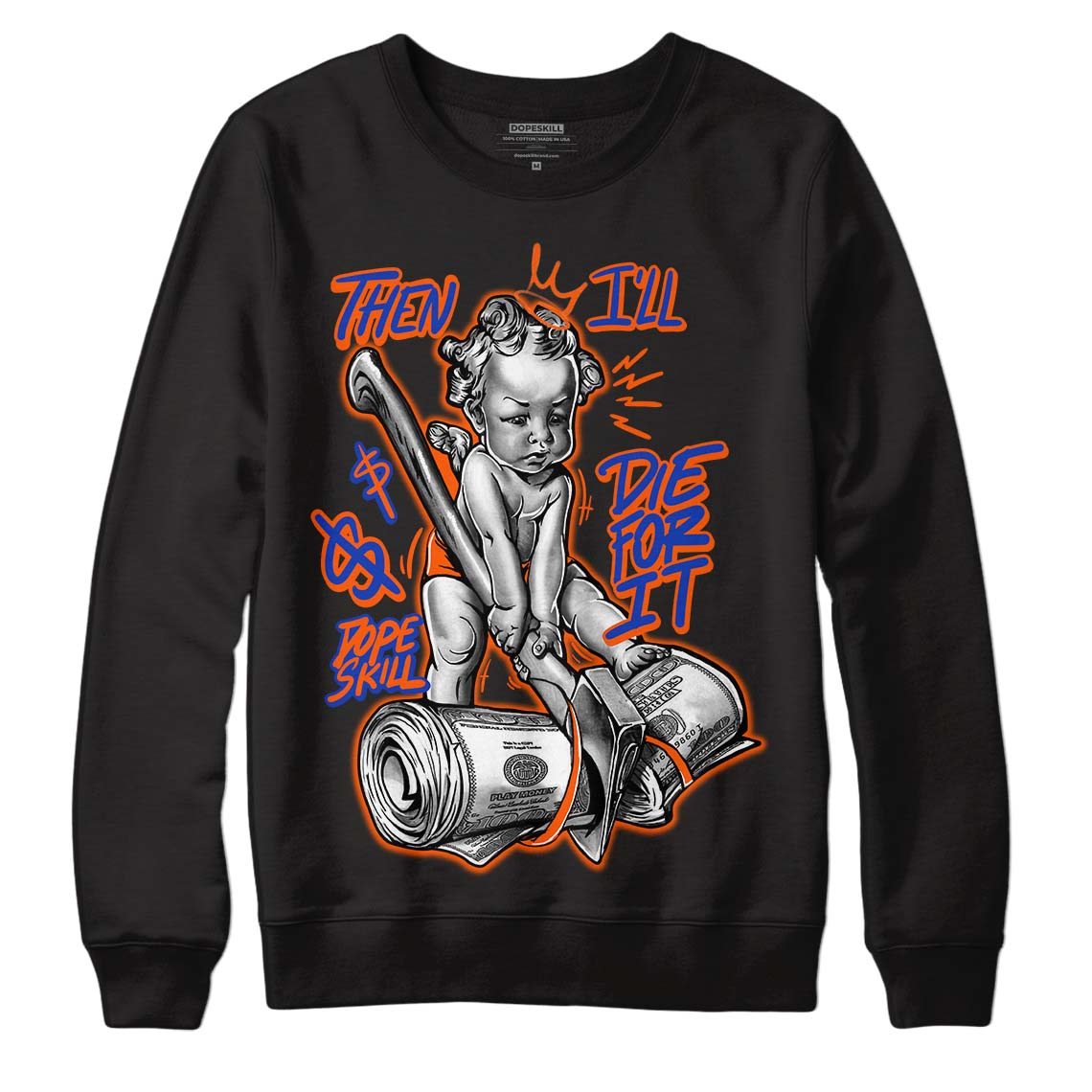 Dunk Low Futura Orange Blaze DopeSkill Sweatshirt Then I'll Die For It Graphic