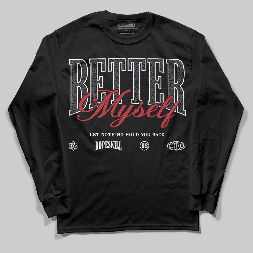 Black Cat 3s DopeSkill Long Sleeve T-Shirt Better Myself Graphic