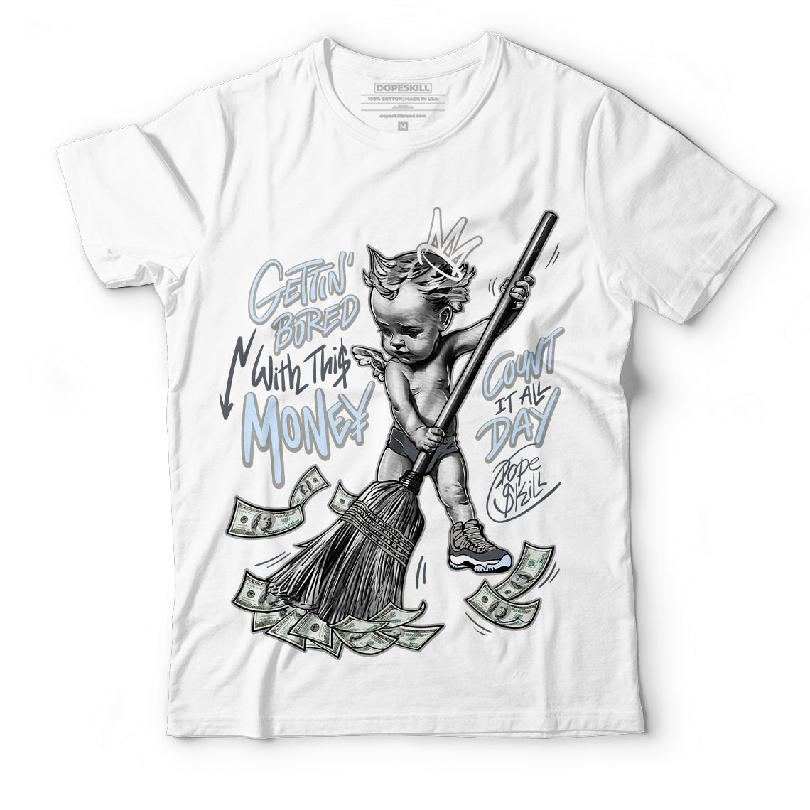 AJ 11 Cool Grey DopeSkill T-Shirt Gettin Bored With This Money Graphic