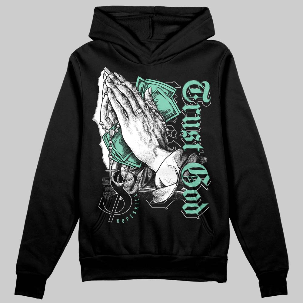 Green Glow 3s DopeSkill Hoodie Sweatshirt Trust God Graphic
