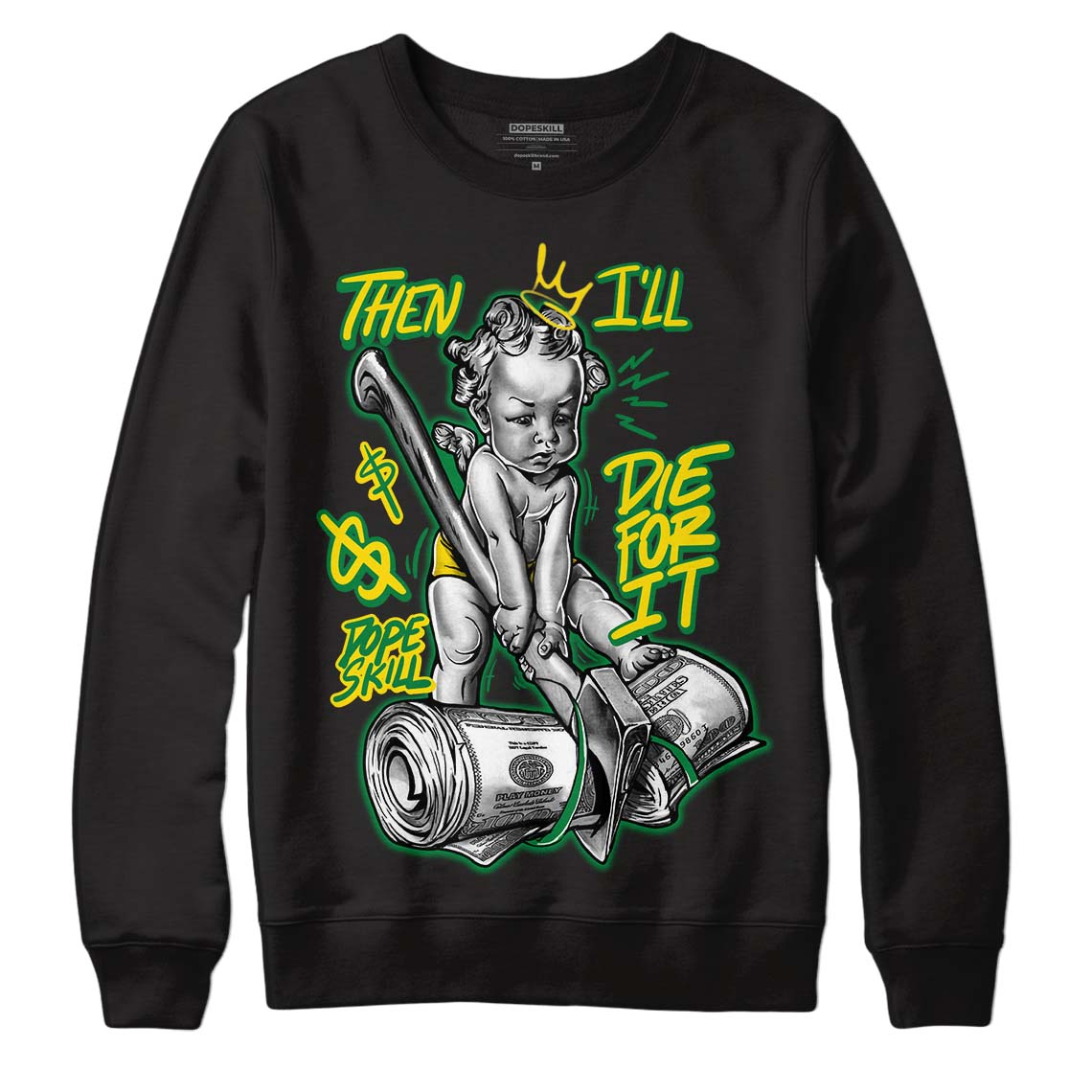 Dunk Low Reverse Brazil DopeSkill Sweatshirt Then I'll Die For It Graphic