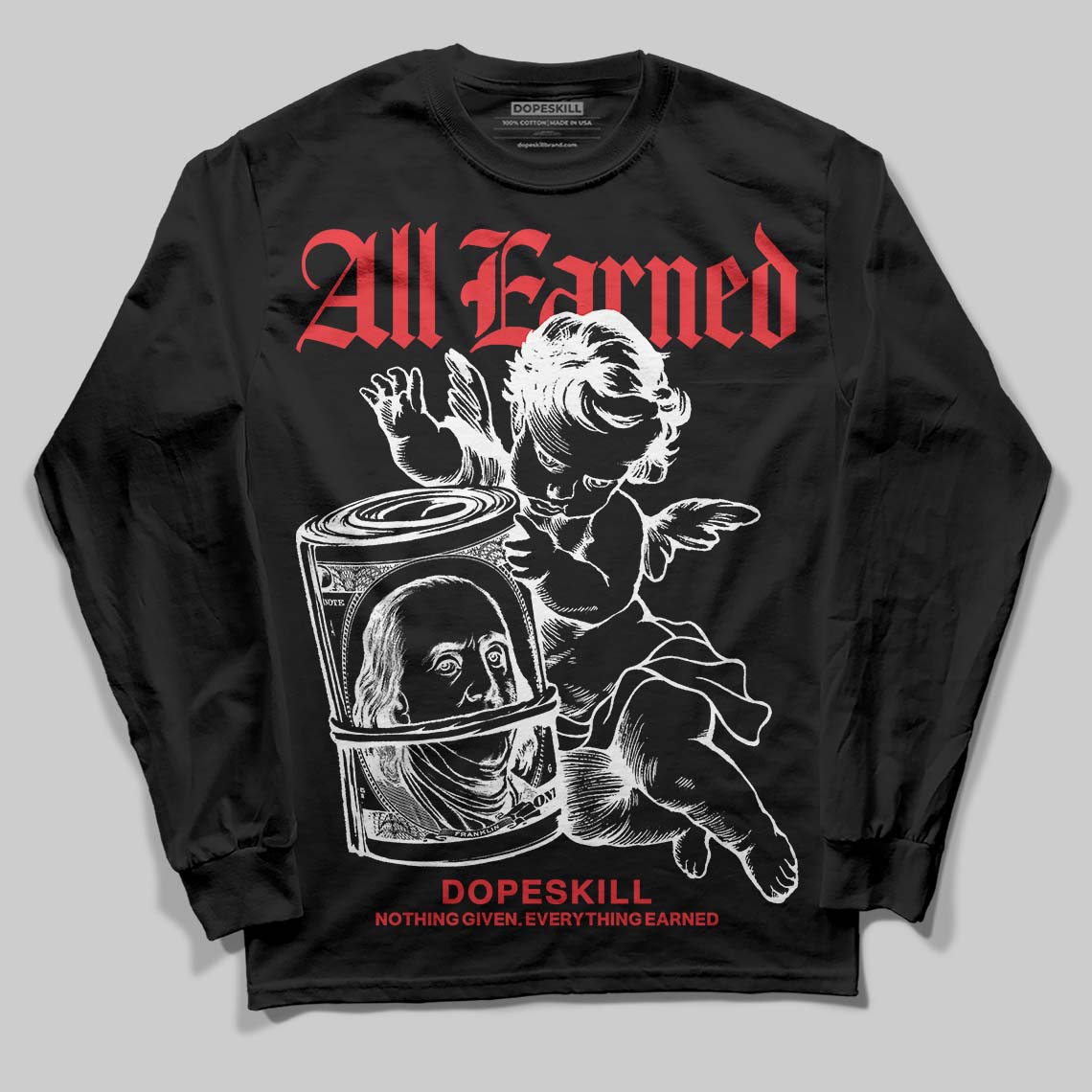 Black and White Collection DopeSkill Long Sleeve T-Shirt All Earned Graphic