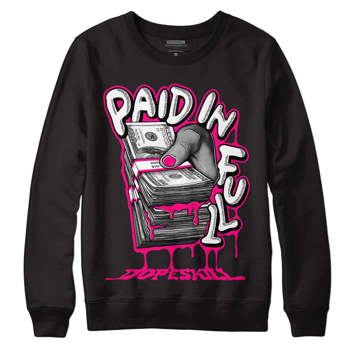 Fierce Pink 1s DopeSkill Sweatshirt Paid In Full Graphic