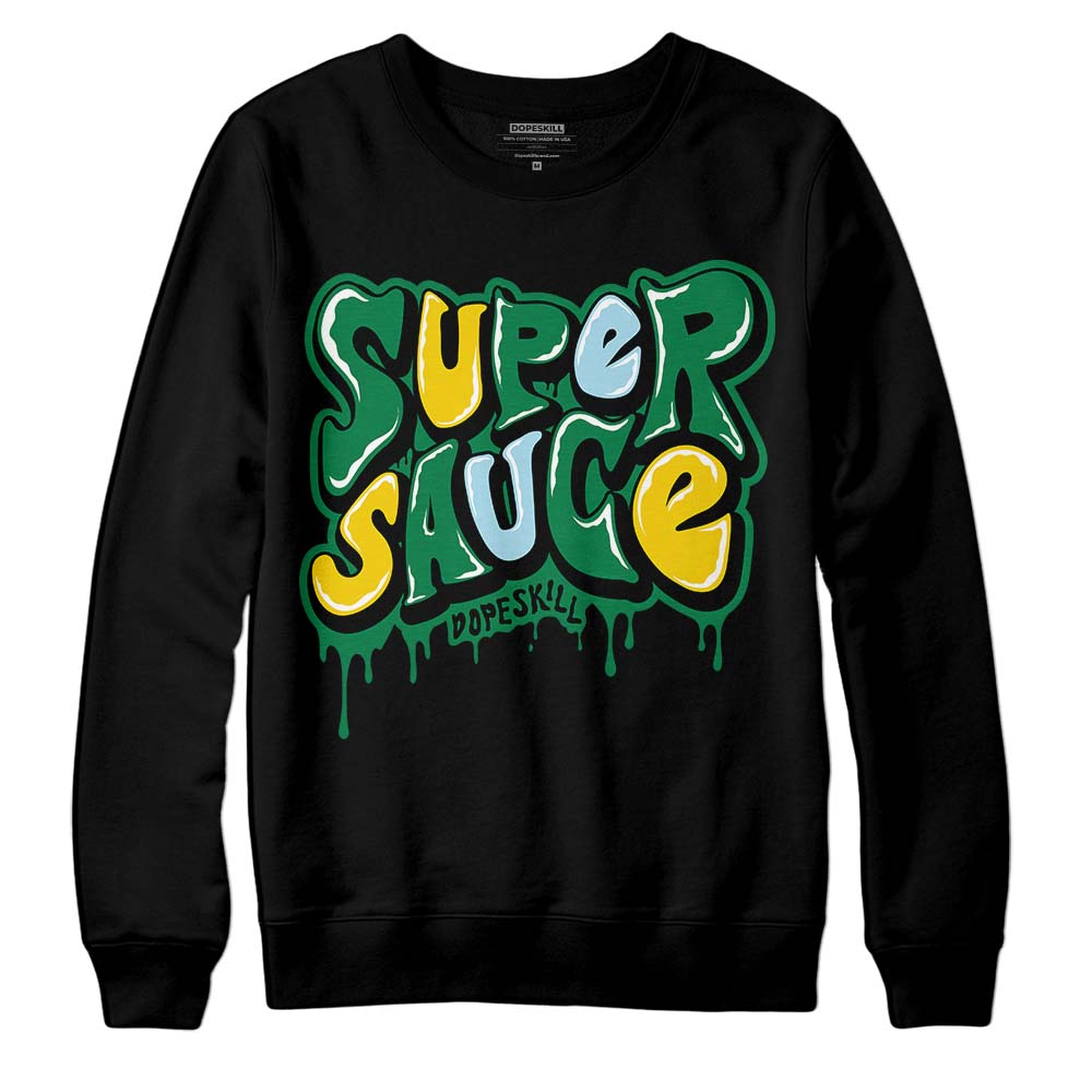 Lucky Green 5s DopeSkill Sweatshirt Super Sauce Graphic