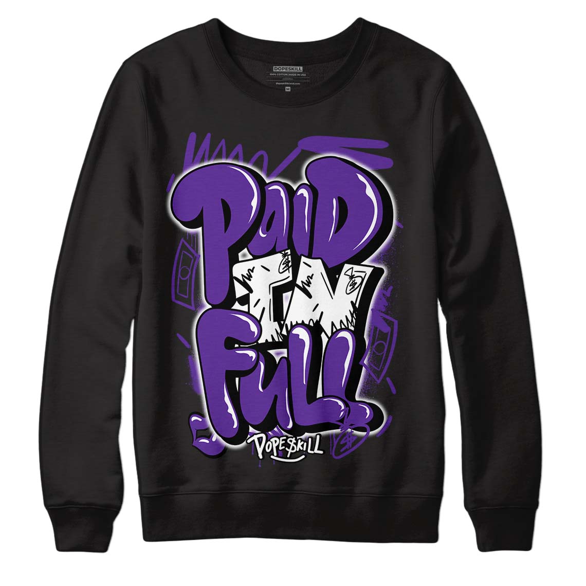 PURPLE Collection DopeSkill Sweatshirt New Paid In Full Graphic