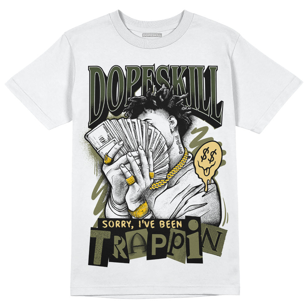 Craft Olive 4s DopeSkill T-Shirt Sorry I've Been Trappin Graphic
