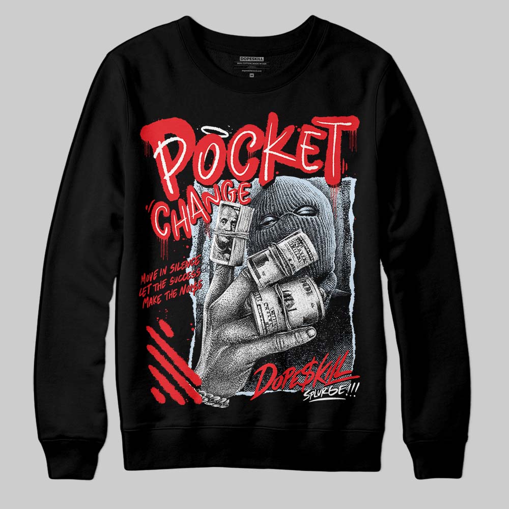 Cherry 11s DopeSkill Sweatshirt Pocket Change Graphic