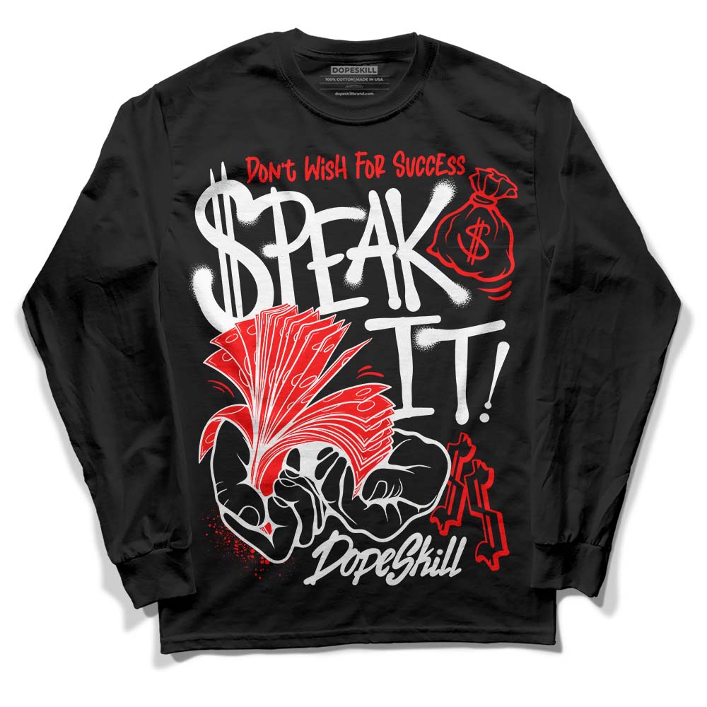 Black and White Collection DopeSkill Long Sleeve T-Shirt Speak It Graphic