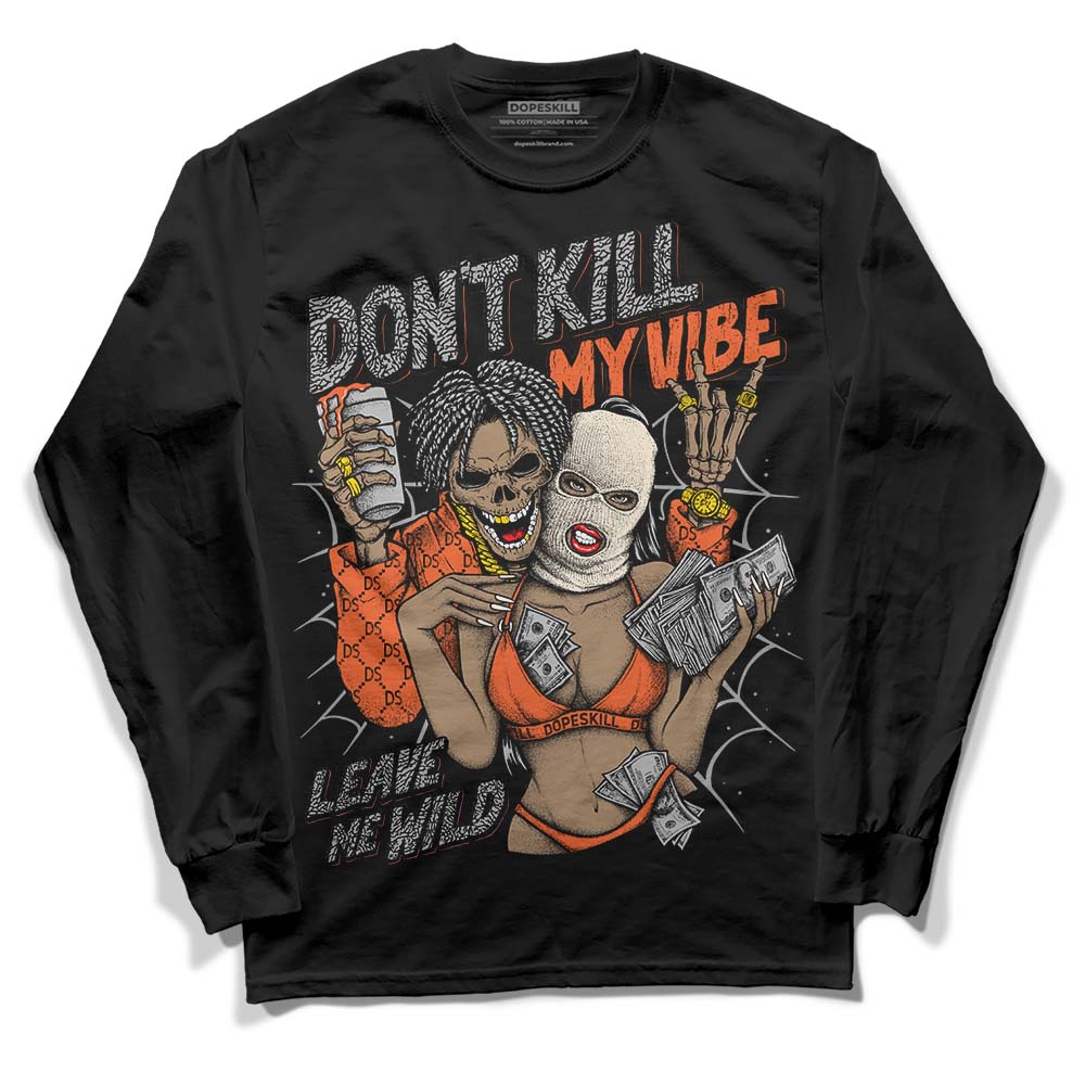 Georgia Peach 3s DopeSkill Long Sleeve T-Shirt Don't Kill My Vibe Graphic