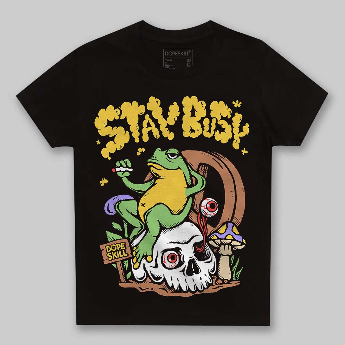 Limited DopeSkill Toddler Kids T-shirt Stay Busy Graphic