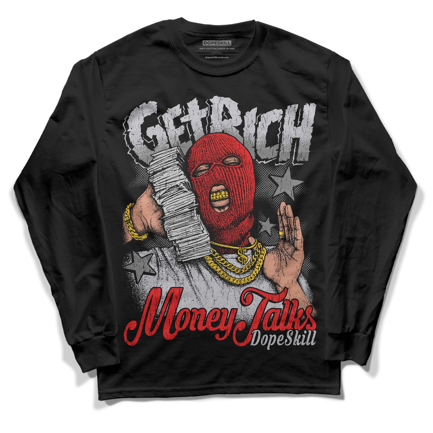 Grey Collection DopeSkill Long Sleeve T-Shirt Get Rich Graphic