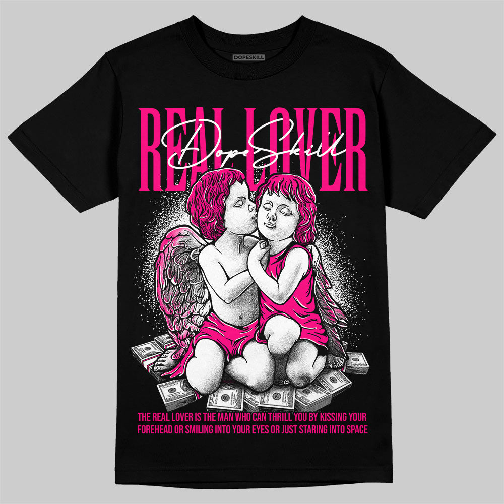 Fierce Pink 1s DopeSkill T-Shirt Real Lover Graphic