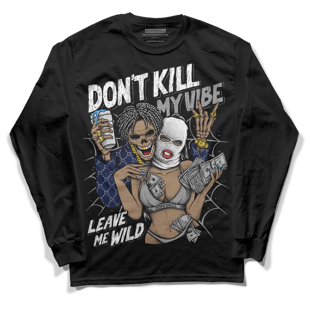 AJ Spizike White Obsidian DopeSkill Long Sleeve T-Shirt Don't Kill My Vibe Graphic