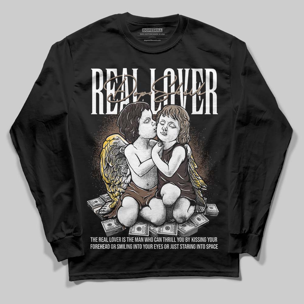 Baroque Brown 12s DopeSkill Long Sleeve T-Shirt Real Lover Graphic