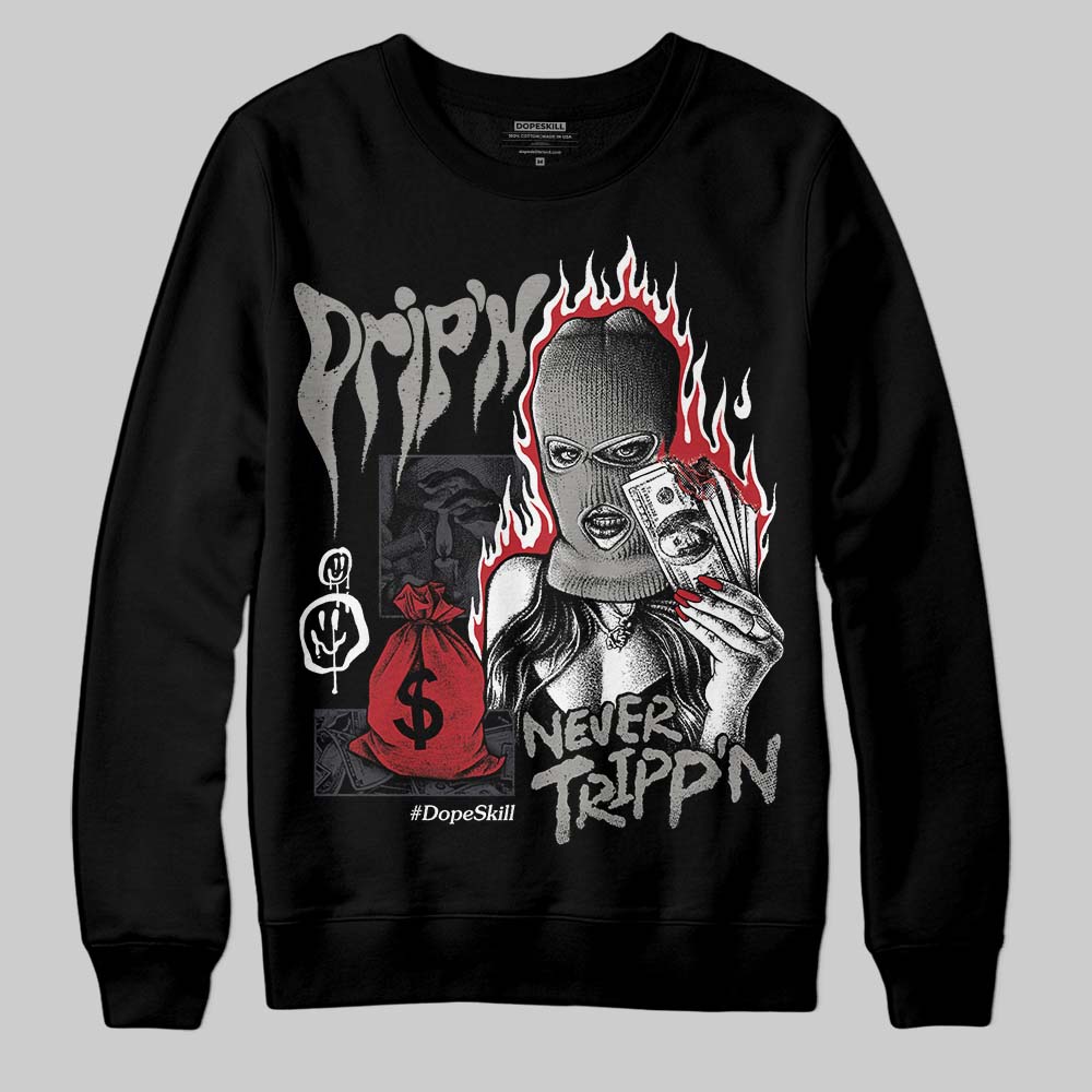 Black Cat 3s DopeSkill Sweatshirt Drip'n Never Tripp'n Graphic