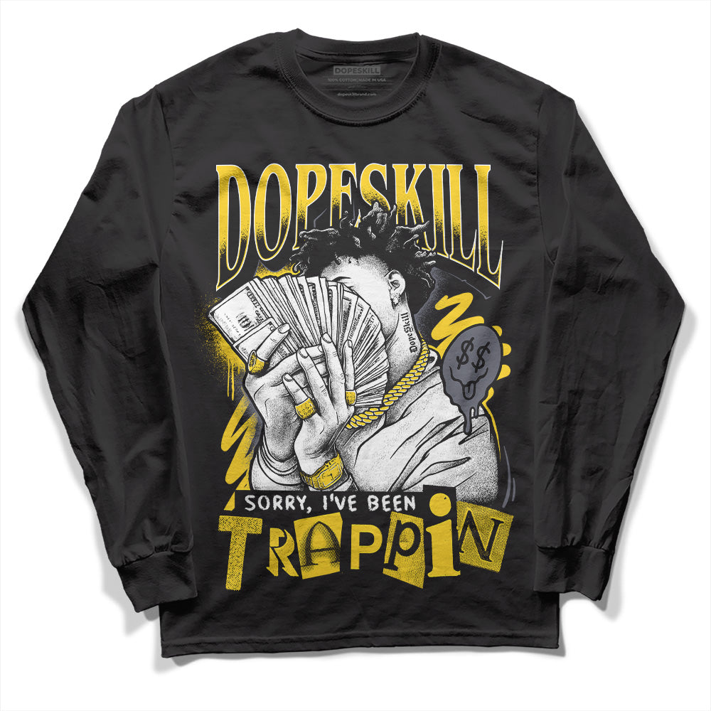Lightning 4s DopeSkill Long Sleeve T-Shirt Sorry I've Been Trappin Graphic