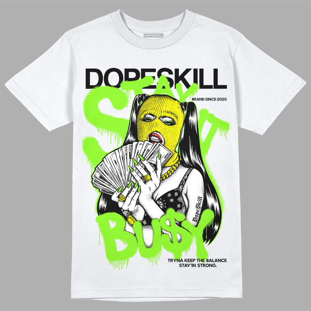 Neon Green Collection DopeSkill T-Shirt Stay It Busy Graphic