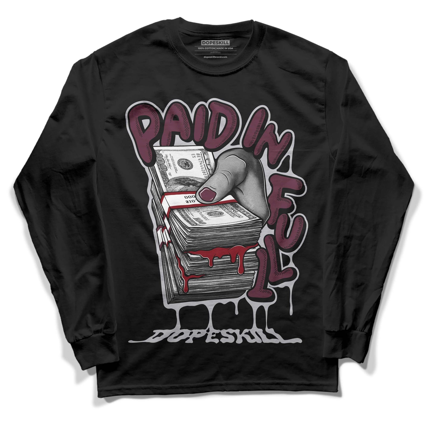Burgundy 5s DopeSkill Long Sleeve T-Shirt Paid In Full Graphic