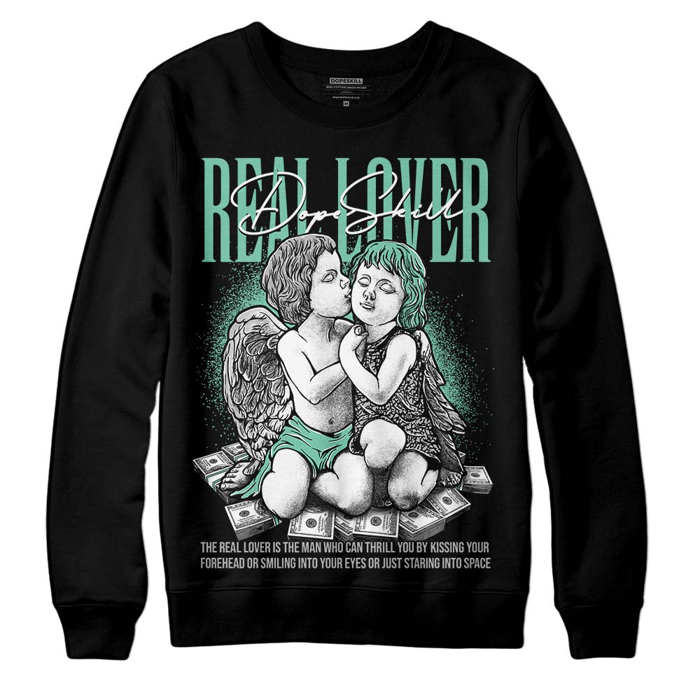 Green Glow 3s DopeSkill Sweatshirt Real Lover Graphic