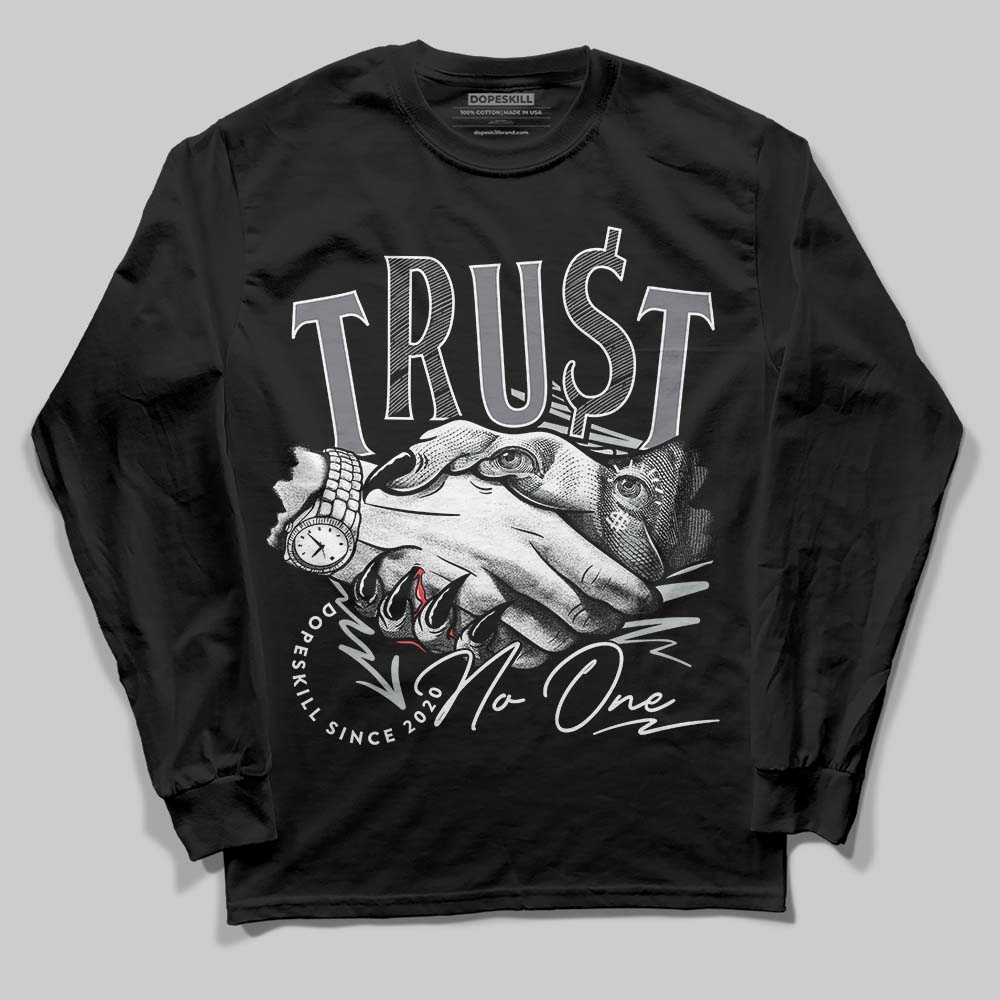 Fear 4s DopeSkill Long Sleeve T-Shirt Trust No One Graphic