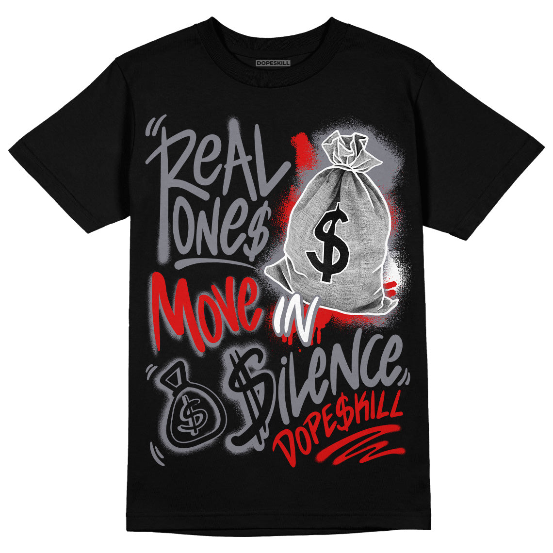 Fire Red 9s DopeSkill T-Shirt Real Ones Move In Silence Graphic