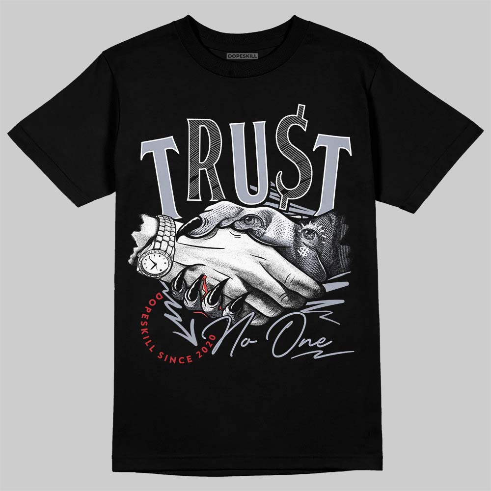 Bred Reimagined 4s DopeSkill T-Shirt Trust No One Graphic