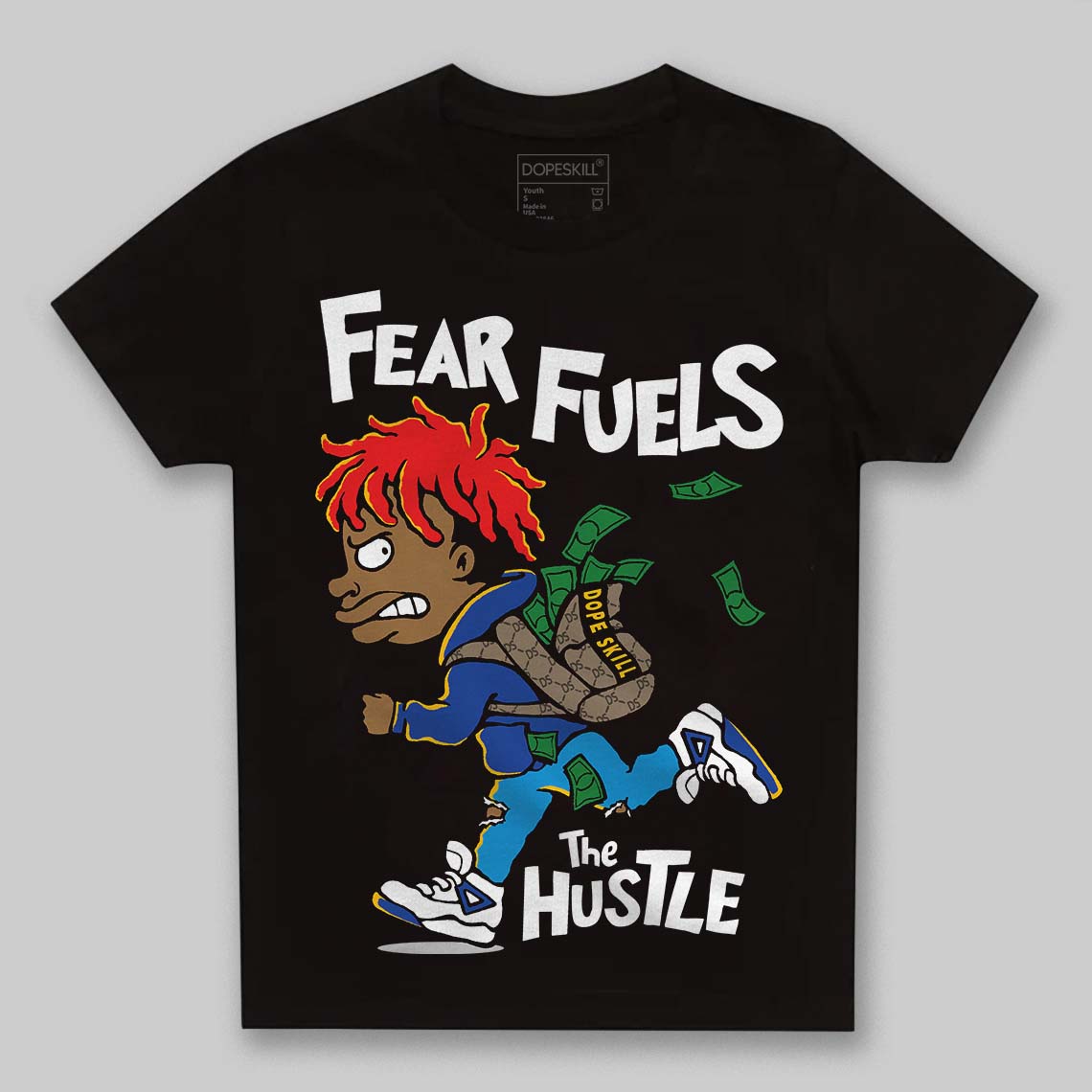 Royal Blue Collection DopeSkill Toddler Kids T-shirt Fear Fuels The Hustle Graphic