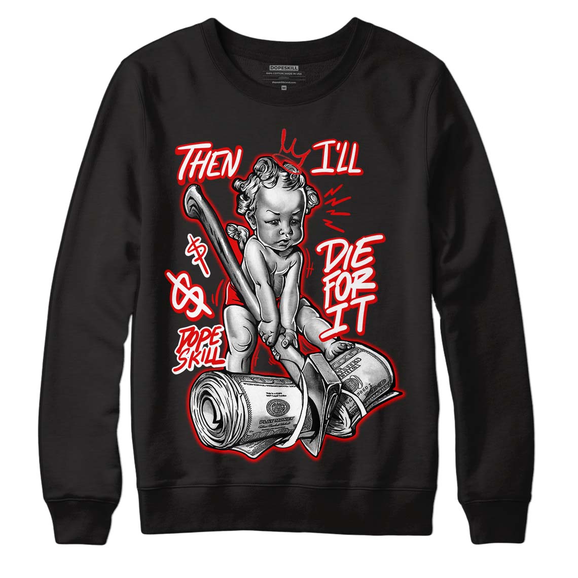Red Cement 4S DopeSkill Sweatshirt Then I'll Die For It Graphic