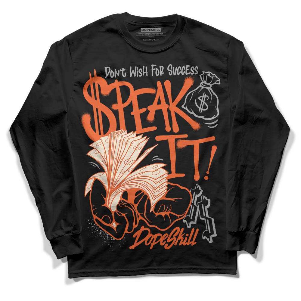 Georgia Peach 3s DopeSkill Long Sleeve T-Shirt Speak It Graphic