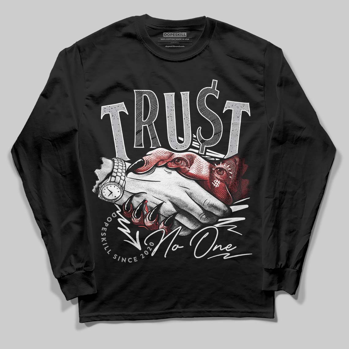 White Cement 4s DopeSkill Long Sleeve T-Shirt Trust No One Graphic