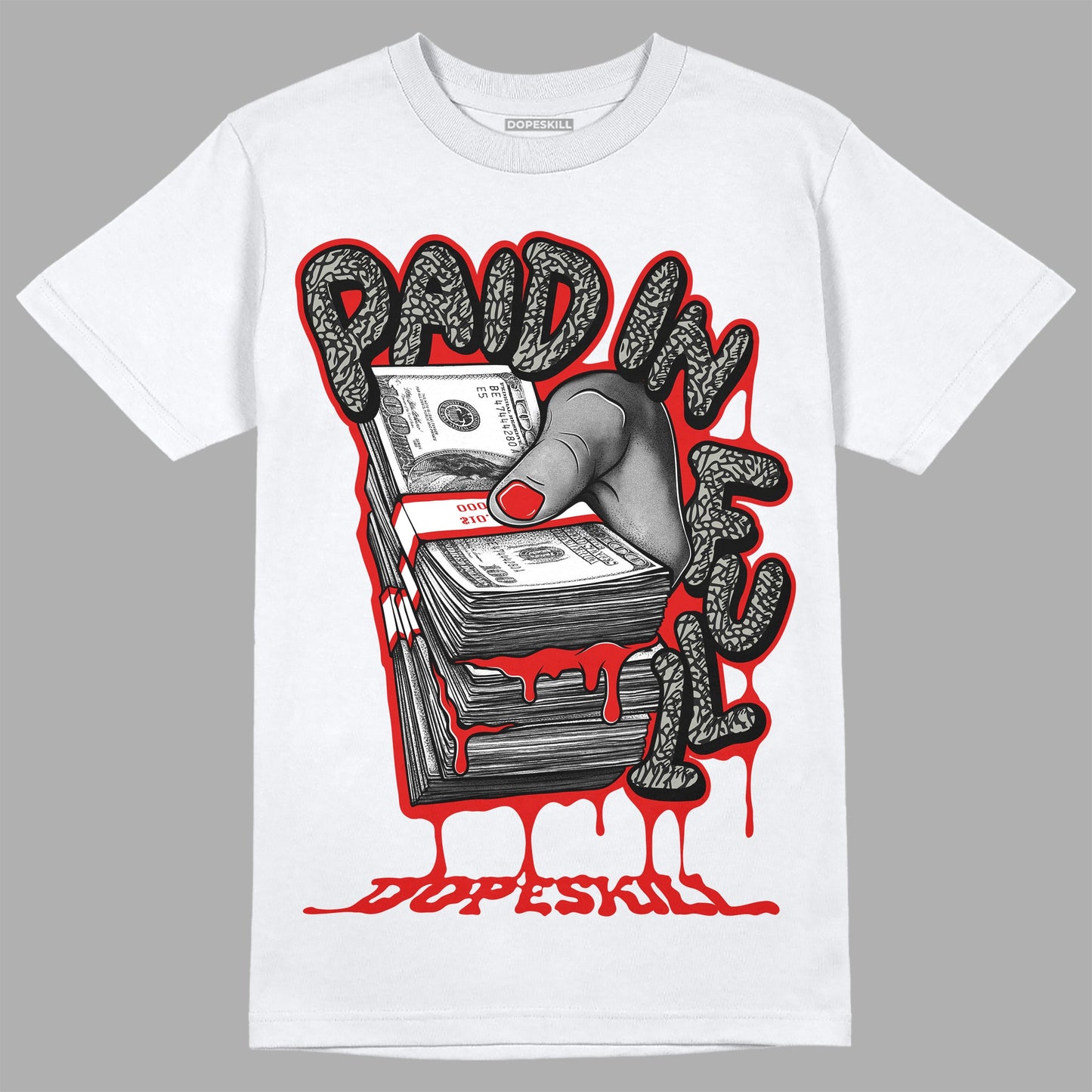 Fire Red 3s DopeSkill T-Shirt Paid In Full Graphic