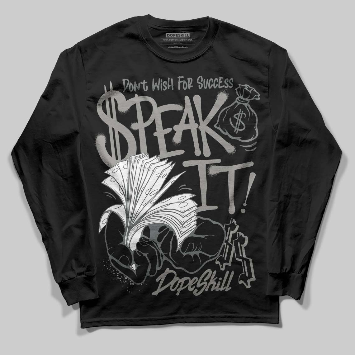 Cool Grey 9s DopeSkill Long Sleeve T-Shirt Speak It Graphic
