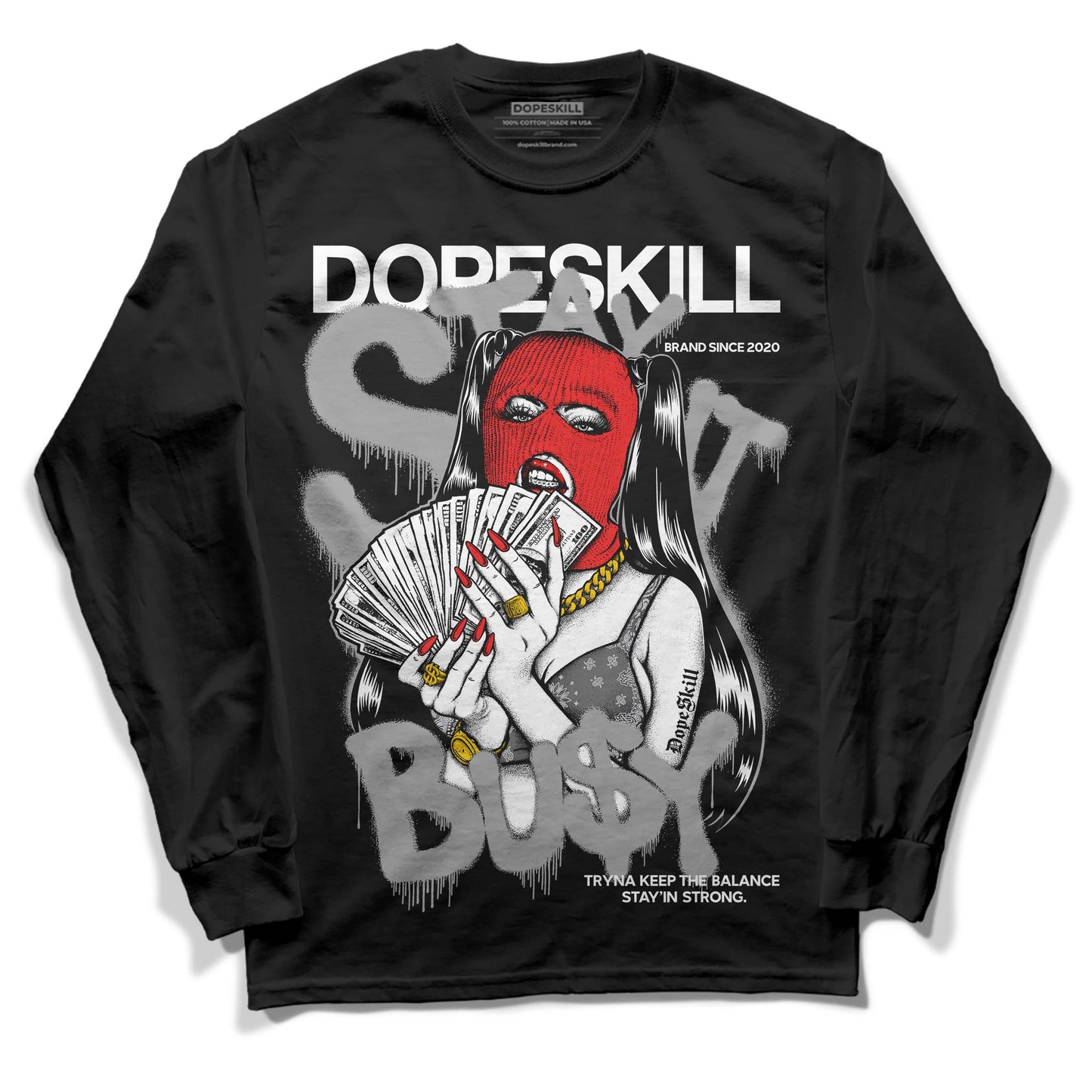 Grey Collection DopeSkill Long Sleeve T-Shirt Stay It Busy Graphic
