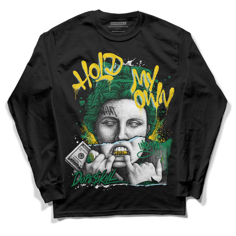Lucky Green 5s DopeSkill Long Sleeve T-Shirt Hold My Own Graphic
