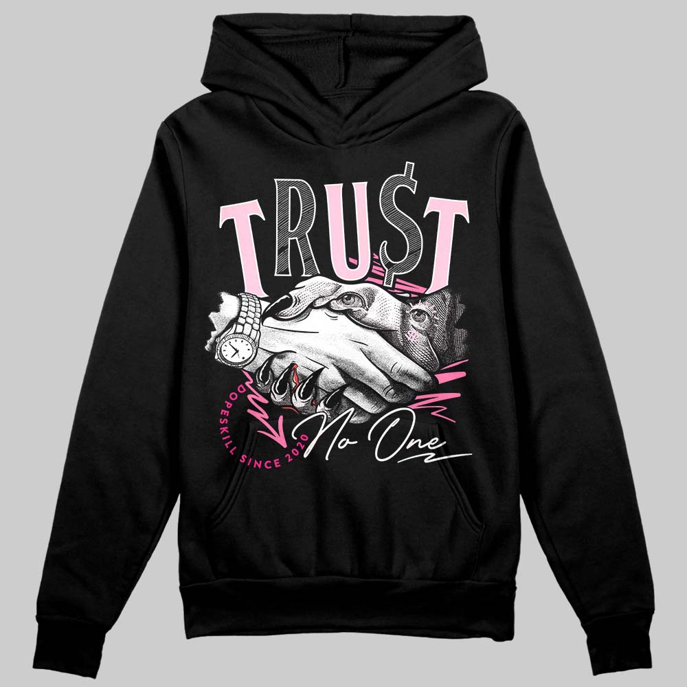 Dunk Low Pink Foam DopeSkill Hoodie Sweatshirt Trust No One Graphic