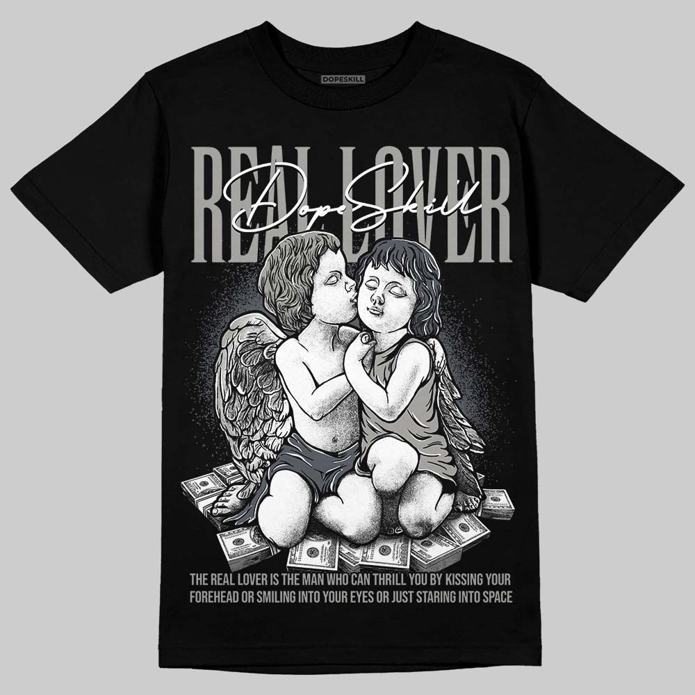 Cool Grey 11s DopeSkill T-Shirt Real Lover Graphic