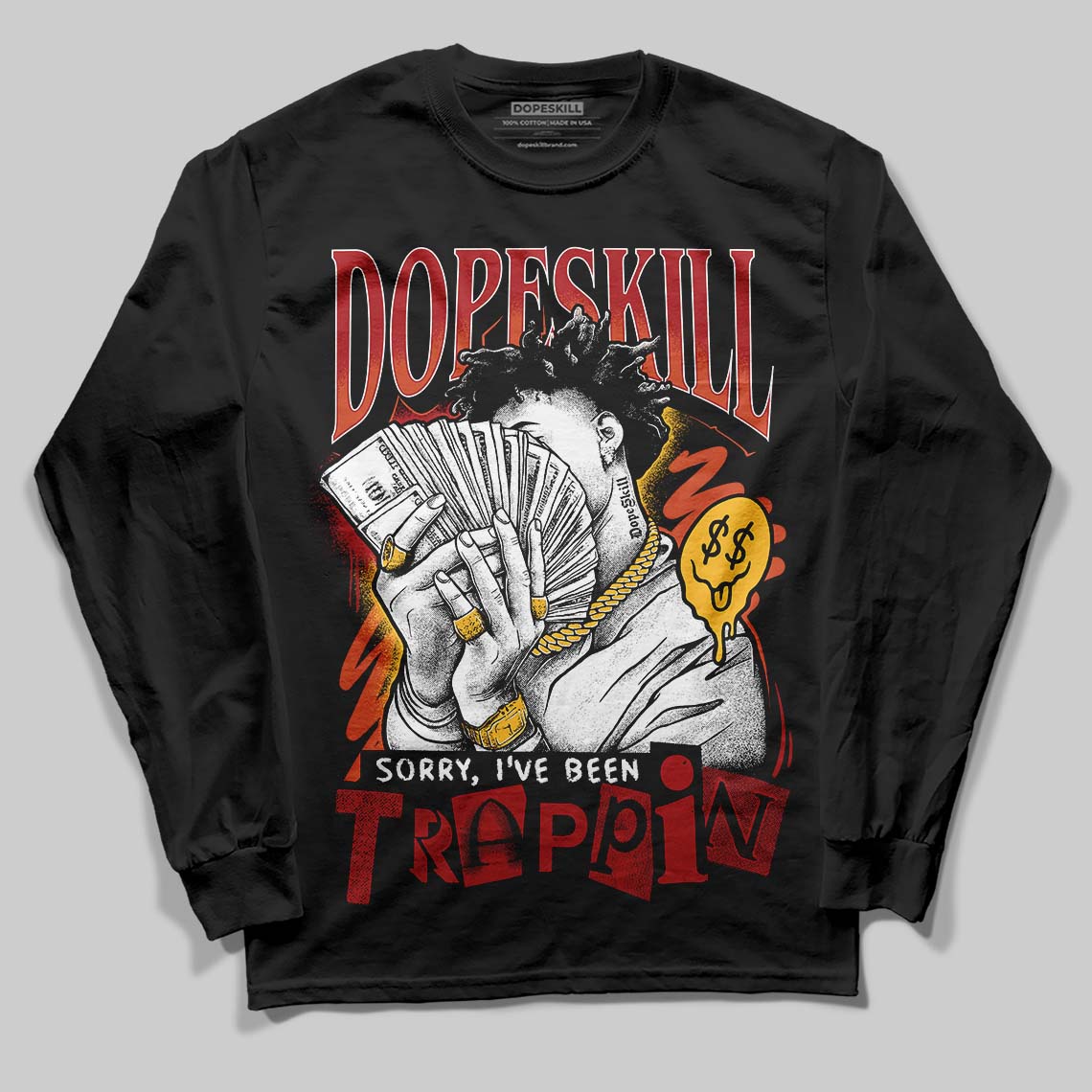 Brick By Brick 4s DopeSkill Long Sleeve T-Shirt Sorry I've Been Trappin Graphic